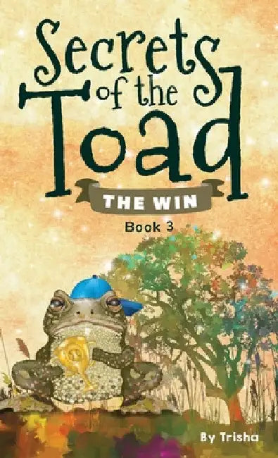 Secrets of the Toad: The Win by Patty Page