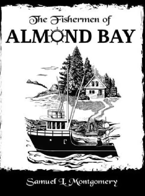 The Fishermen of Almond Bay by Samuel L. Montgomery