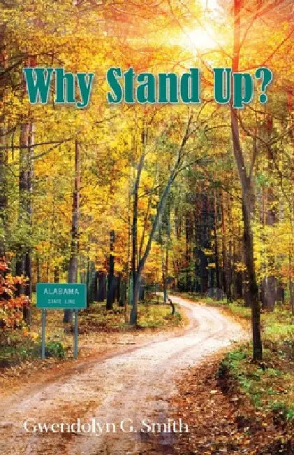 Why Stand Up? by Gwendolyn G. Smith