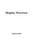 Mighty Warrior by Thomas Ratliff
