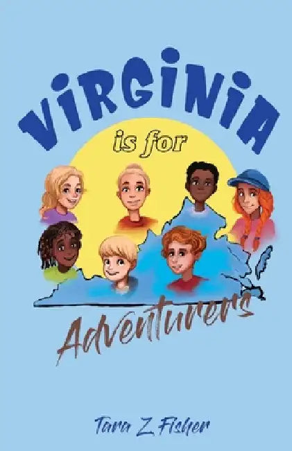 Virginia is for Adventurers by Fisher, Tara Z.