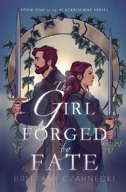 The Girl Forged by Fate by Brittany Czarnecki