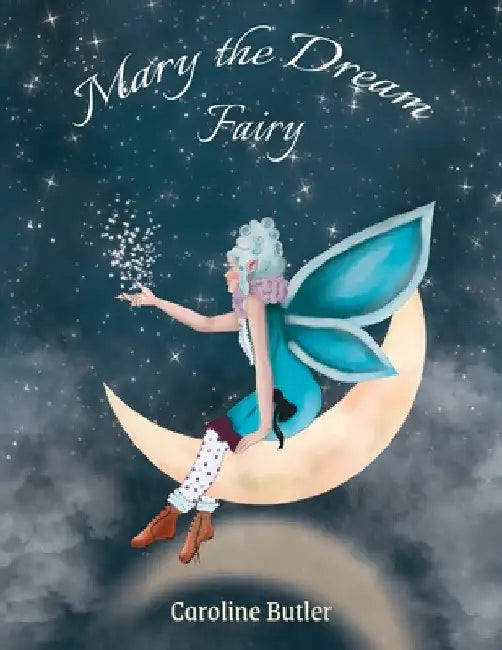 Mary the Dream Fairy by Caroline Butler