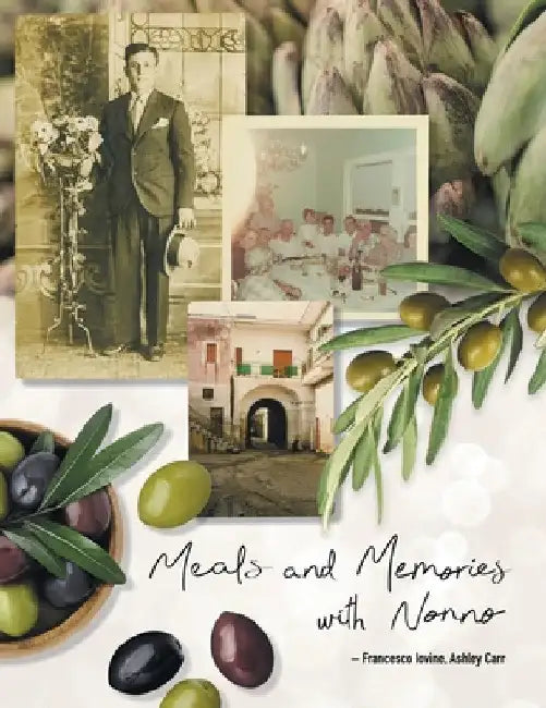 Meals and Memories with Nonno by Francesco Iovine