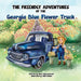 The Friendly Adventures of The Georgia Blue Flower Truck by Gina Dzierzanowski