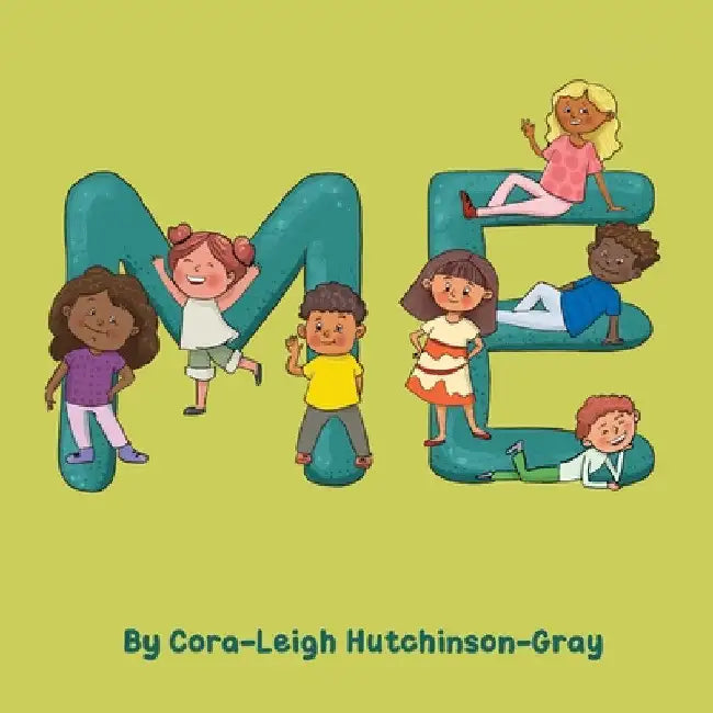 Me by Cora-Leigh Hutchinson-Gray