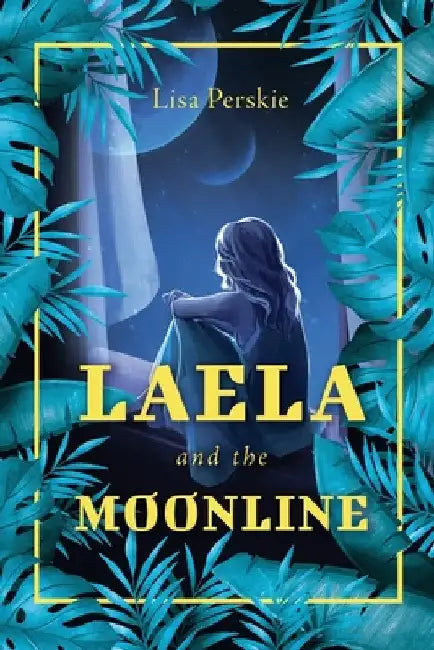 Laela and the Moonline by Lisa Perskie Rodriguez