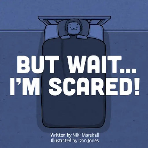 But Wait . . . I'm Scared! by Niki Marshall
