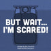 But Wait . . . I'm Scared! by Niki Marshall