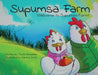 Supumsa Farm: Welcome to Supumsa Farm! by Thistle Brazelton