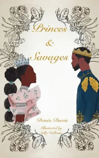 Princes and Savages by Denée Davis