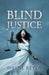 Blind Justice by Wayne Beyea