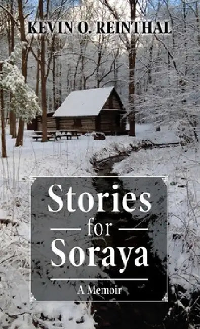 Stories for Soraya by Kevin O. Reinthal