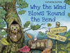Why the Wind Blows 'Round the Bend by Catherine Guthrie