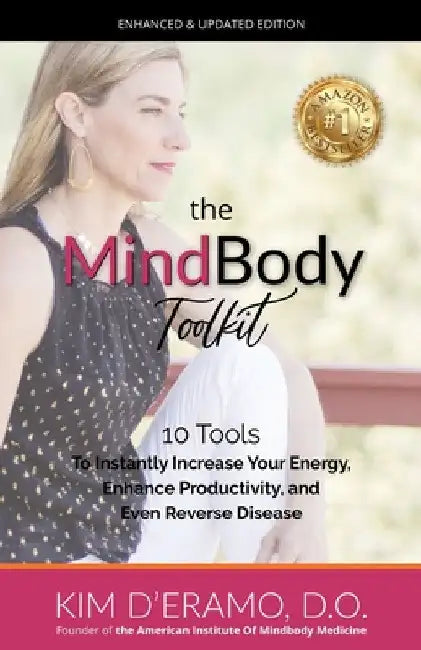 The MindBody Toolkit: 10 Tools to Increase Your Energy, Enhance Productivity, and Even Reverse Disease by D. O. Kim D'Eramo