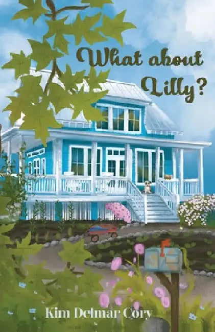 What About Lilly? by Kim Delmar Cory