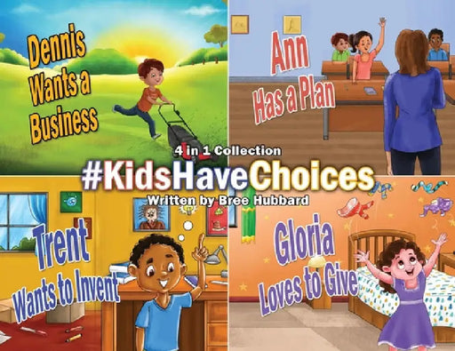 #KidsHaveChoices: A Children's Book Collection Broadening Horizons by Bree Hubbard