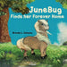 JuneBug Finds Her Forever Home by Brenda L. Johnson