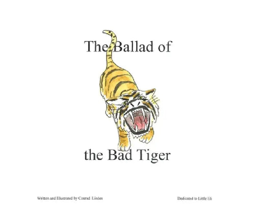 The Ballad of the Bad Tiger by Conrad Lindes