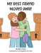 My Best Friend Moved Away by Myra Manji