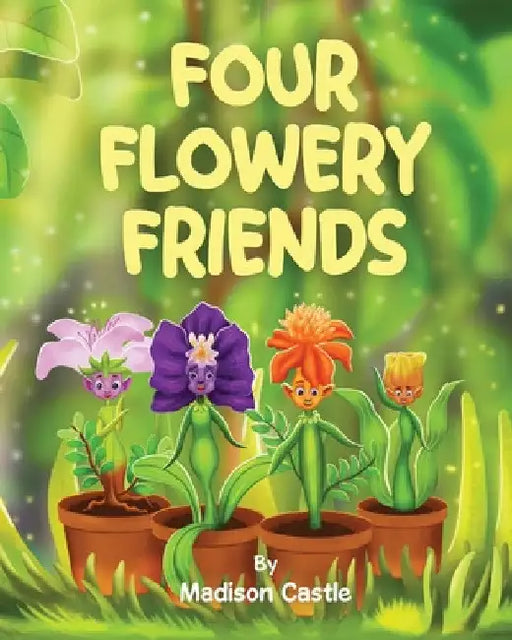Four Flowery Friends by Madison Castle