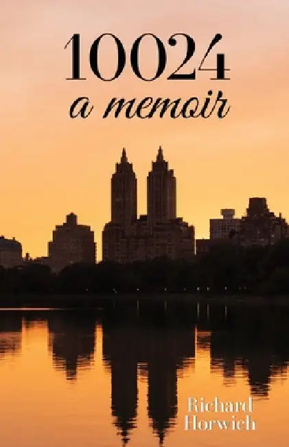 10024: A Memoir by Richard Horwich