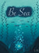 Be Sea by Elise Redmond