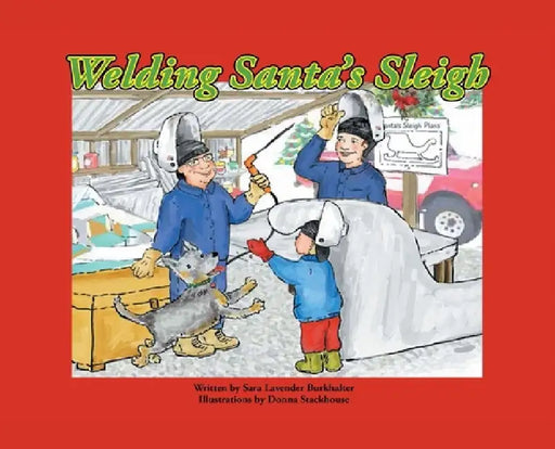 Welding Santa's Sleigh by Sara Lavender Burkhalter