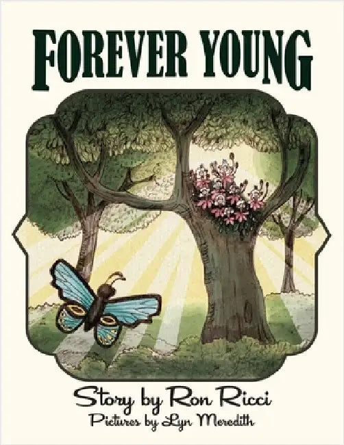Forever Young: A Story of Everlasting Friendship by Ricci, Ron