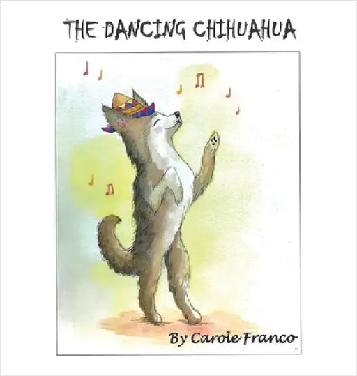 The Dancing Chihuahua by Franco, Carole