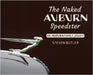 The Naked Auburn Speedster: An Auburn Family Legacy by Butler, Steven