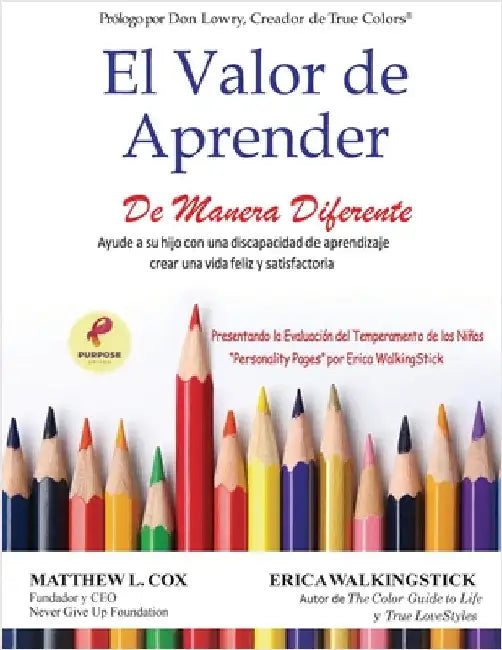 El Valor de Aprender De Manera Diferente: Ayude a su hijo con una discapacidad de aprendizaje crear una vida feliz y satisfactoria by Cox, Matthew