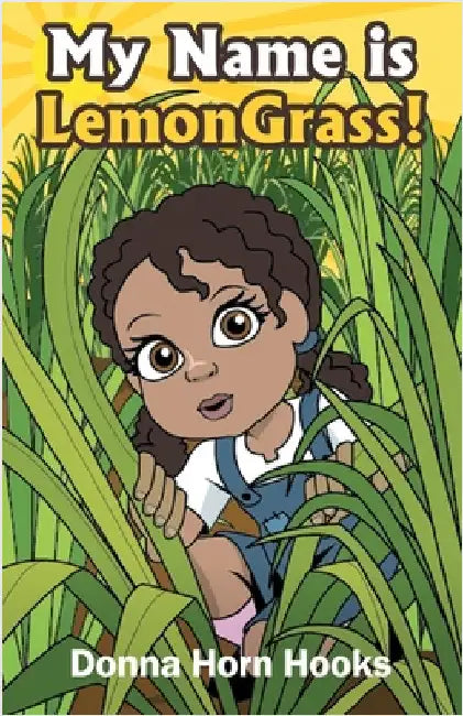 My Name is LemonGrass! by Horn Hooks, Donna