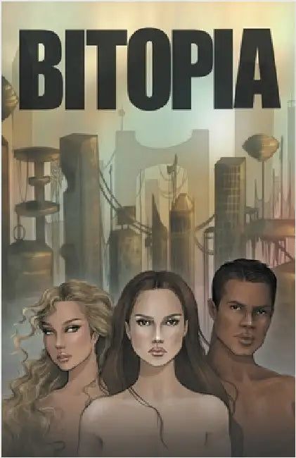 Bitopia by Yount, Jodelle