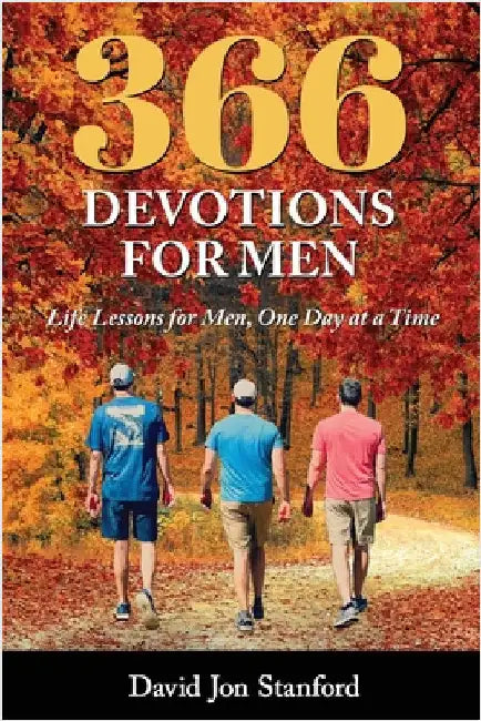 366 Devotions for Men (2nd): Life Lessons for Men, One Day at a Time by Stanford, David Jon