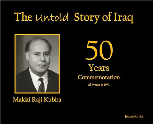 The Untold Story of Iraq by Kubba, Juman