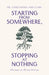 Starting from Somewhere, Stopping at Nothing: Musings on Being Human by Constantina Ann Clark