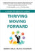Thriving Moving Forward - A Guide to Healthy Aging: A Guide to Healthy Aging by Debbye Omlie, Blake Anderson