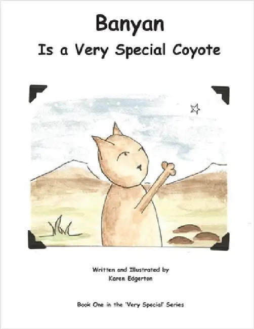Banyan Is a Very Special Coyote by Edgerton, Karen