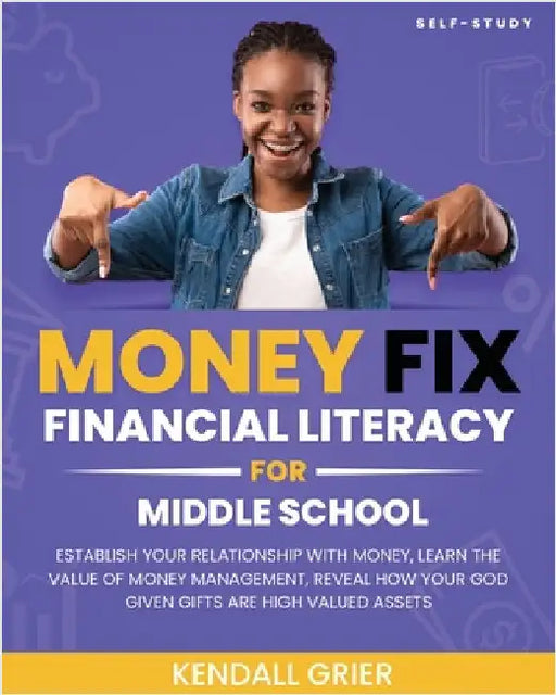 Dream Bigger's Money Fix: Financial Literacy Middle School by Grier, Kendall