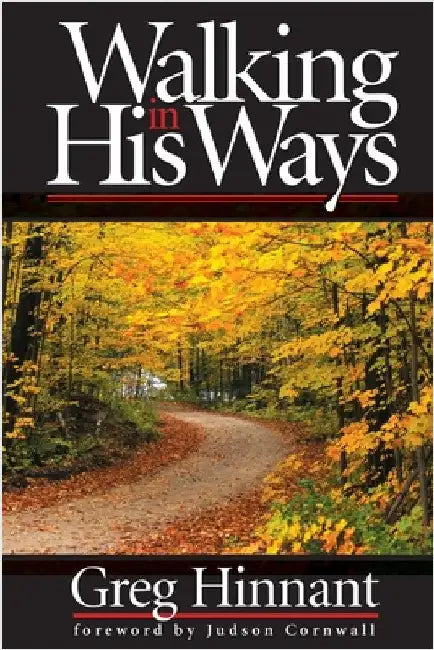 Walking in His Ways by Hinnant, Greg