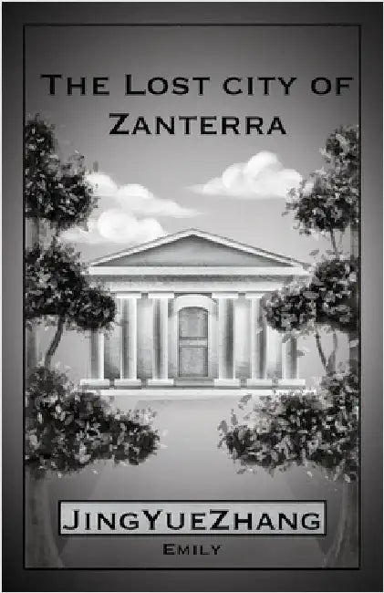 The Lost City of Zanterra by Zhang, Jingyue