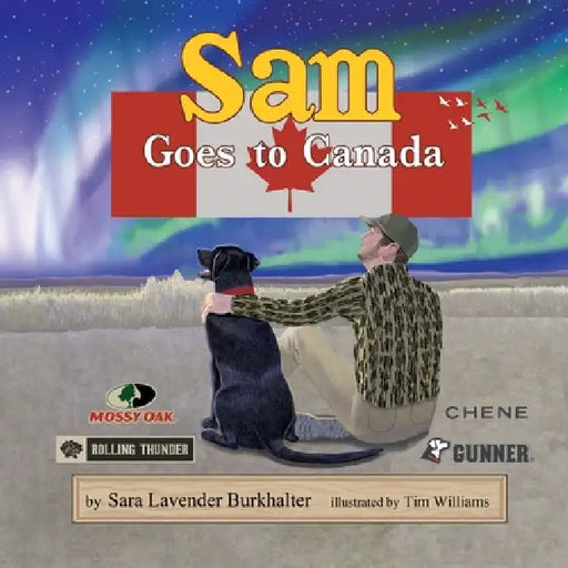 Sam Goes to Canada by Sara Lavender Burkhalter