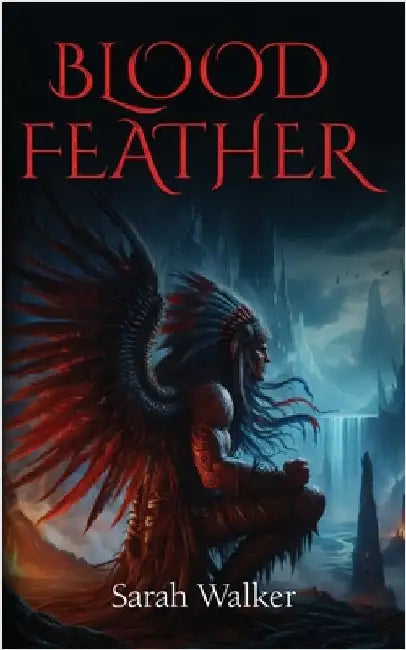 Blood Feather by Walker, Sarah