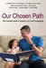 Our Chosen Path: The Transformative Impact of Cued Language by Kitri Larson Kyllo, Amy Ruberl, Nicole Dugan