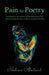Pain to Poetry: A testament to the resilience of the human spirit and a beacon of hope for those on their own paths to healing by Nadine Alaloul, Dhayana Alejandrina, Lama Aloul