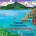 Freckles the Freckly Frog: Tropical Island Adventure by Rochelle Pearce, Olena T