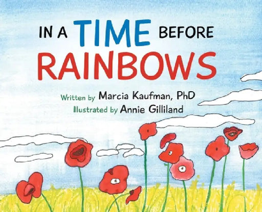 In a Time Before Rainbows by Marcia Kaufman