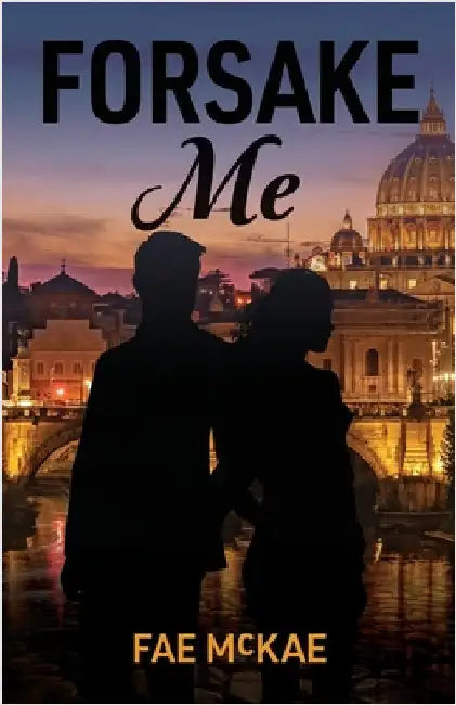 Forsake Me by McKae, Fae