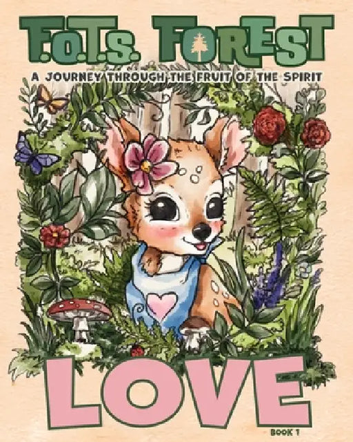 Love: A Journey Through The Fruit Of The Spirit by P. R. Wells